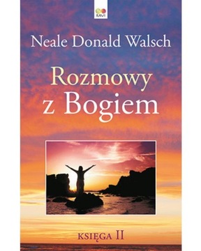 Rozmowy z Bogiem TOM 2 Walsch Neale Donald TWARDA