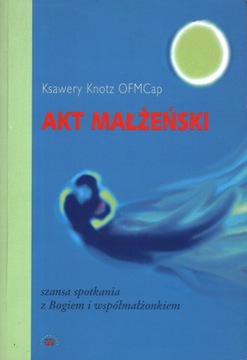 AKT MAŁŻEŃSKI - KSAWERY KNOTZ