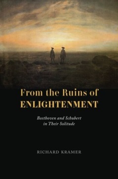 From the Ruins of Enlightenment: Beethoven and