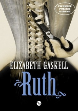 Elizabeth Gaskell - Ruth