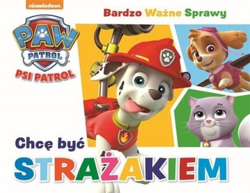 Psi Patrol Chcę Być Strażakiem Opowiadanie D-X