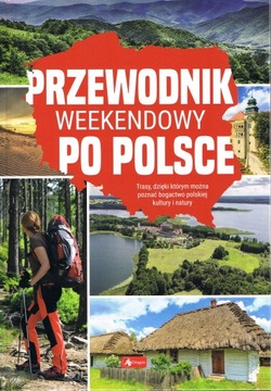 Przewodnik Weekendowy po Polsce ponad 50 TRAS