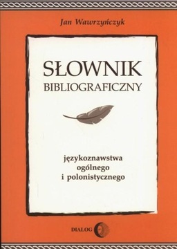 SŁOWNIK BIBLIOGRAFICZNY JĘZYKOZNAWSTWA...
