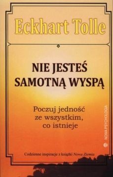 NIE JESTEŚ SAMOTNĄ WYSPĄ TOLLE ECKHART KSIĄŻKA