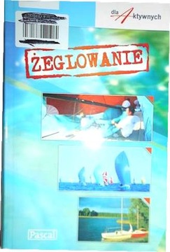 ŻEGLOWANIE DLA AKTYWNYCH - MAREK SŁODOWNIK