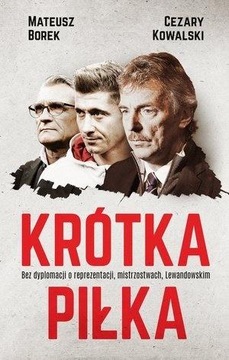 Krótka piłka Cezary Kowalski, Mateusz Borek