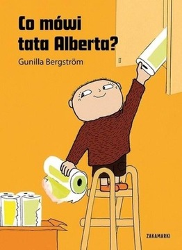 Co mówi tata Alberta? Gunilla Bergström