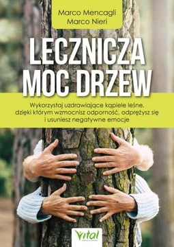 LECZNICZA MOC DRZEW UZDRAWIAJĄCE / Marco Mencagli