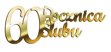NAPIS SZEŚĆDZIESIĄTA ROCZNICA ŚLUBU ZŁOTE LUSTRO