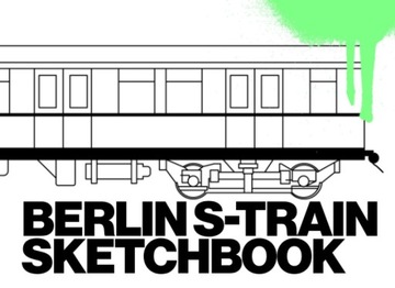 BERLIN S TRAIN SKETCHBOOK: Graffiti Coloring Book | 104 Pages with Outlines