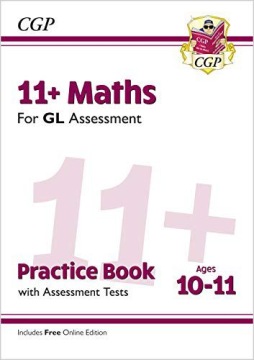 11+ GL MATHS PRACTICE BOOK+ASSESSMENT TESTS - Ages