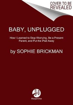 Baby, Unplugged: One Mother's Search for Balance,