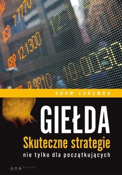 Giełda Skuteczne strategie Adam Zaremba