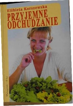 Przyjemne odchudzanie - Elżbieta Korszewska