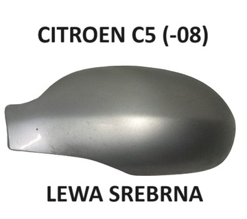 CITROEN C5 (-08) LEVÝ STŘÍBRNÁ POUZDRO ZRCÁTKO