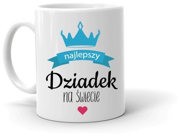 Kubek dla DZIADKA najlepszy DZIADEK prezent na DZIEŃ DZIADKA