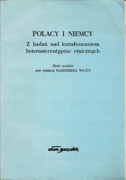 Polacy i Niemcy Z badań nad kształtowaniem Wajda
