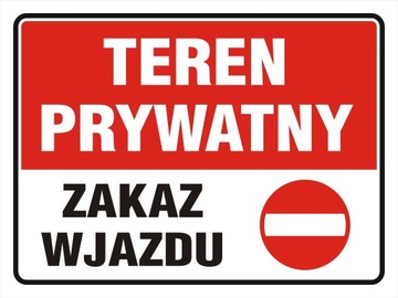 tabliczka TEREN PRYWATNY ZAKAZ WJAZDU 30x40cm