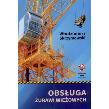 Obsługa żurawi wieżowych. 2019