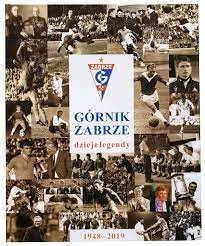 Górnik Zabrze dzieje legendy 1948-2018 Gowarzewski