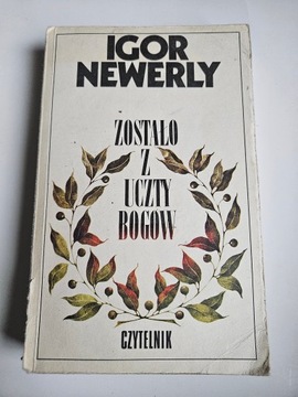 ZOSTAŁO Z UCZTY BOGÓW Igor Newerly