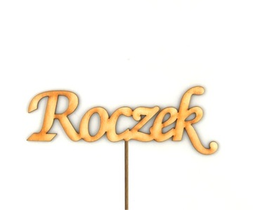 Topper Pik Napis Roczek Sklejka