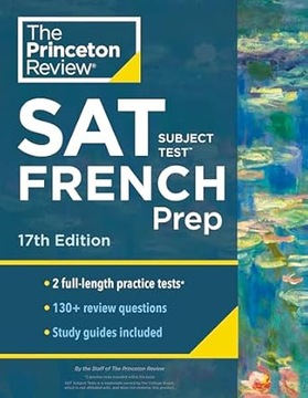 Princeton Review SAT Subject Test French Prep, 17th Edition: Practice Tests