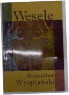 Wesele Stanisław Wyspiański