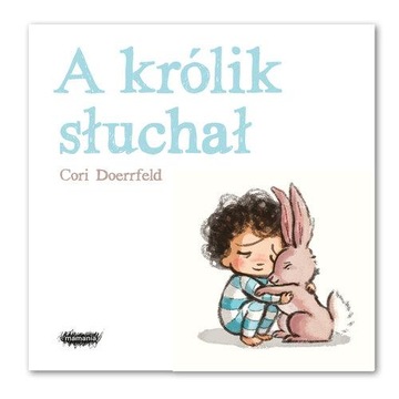 A KRÓLIK SŁUCHAŁ, DOERRFELD CORI