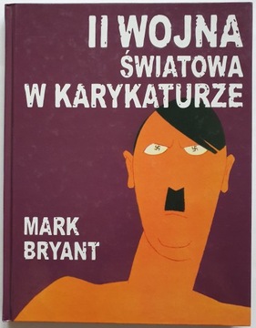 II wojna światowa w karykaturze - Mark Bryant