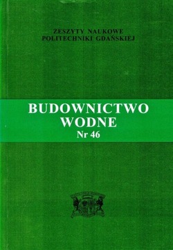 BUDOWNICTWO WODNE Nr 46 ZESZYTY NAUKOWE POL. GDAŃS