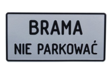 Tabliczka aluminiowa 14x28cm BRAMA NIE PARKOWAĆ