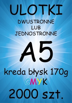 ULOTKI dwustronne A5 KREDA Błysk 170g - 2000 sztuk