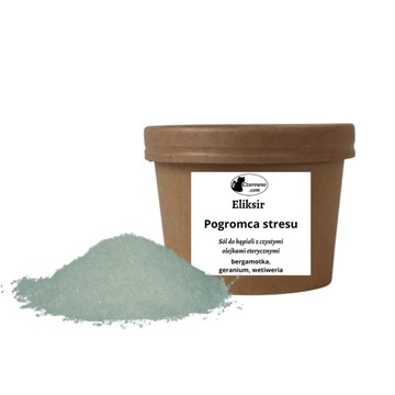 Eliksir Pogromca stresu _ sól morska do kąpieli bergamotka i geranium 500g.