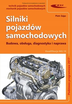 Silniki pojazdów samochodowych Budowa obsługa diagnostyka i naprawa / 24h