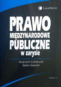 PRAWO MIĘDZYNARODOWE PUBLICZNE W ZARYSIE GÓRALCZYK