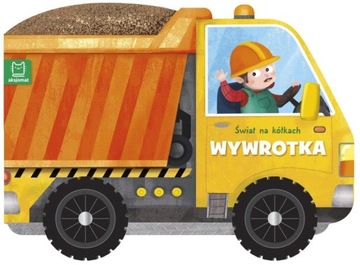 Świat na kółkach. Wywrotka Bogusław Michalec