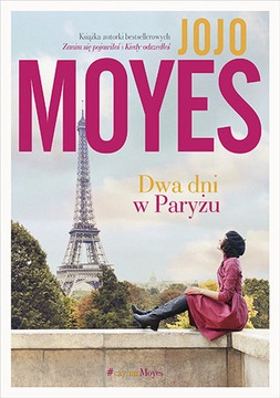 Dwa dni w Paryżu Jojo Moyes wydanie kieszonkowe