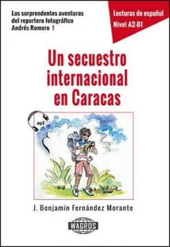 Un secuestro internacional en Caracas. Lecturas de