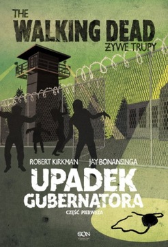 The Walking Dead 3. Żywe Trupy. Upadek Gubernatora Jay Bonansinga