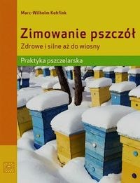 Zimowanie pszczół Zdrowe i silne aż do wiosny