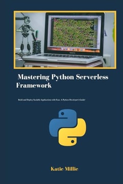 Mastering Python Serverless Framework: Build and Deploy Scalable