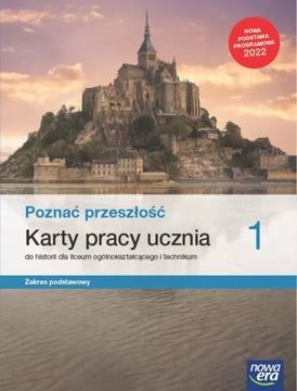 POZNAĆ PRZESZŁOŚĆ 1 KARTY PRACY UCZNIA HISTORIA ZAKRES PODSTAWOWY NOWA ERA