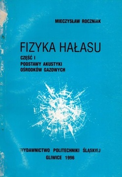 FIZYKA HAŁASU cz. 1 Mieczysław Roczniak