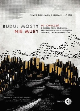 BUDUJ MOSTY NIE MURY