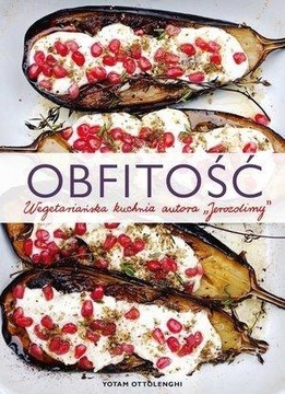 Obfitość Wegetariańska kuchnia autora Jerozolim