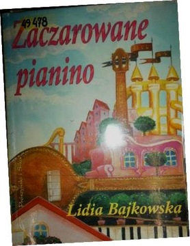 Zaczarowane pianino - Lidia. Bajkowska