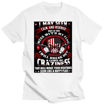 I May Seem Calm and Reserved But If You Mess with My T-Shirt Koszulka
