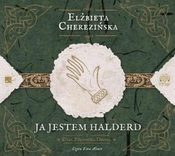 Ja jestem Halderd Elżbieta Cherezińska Ewa Abart