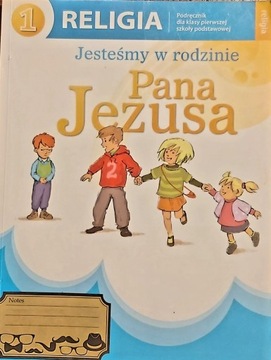 Jesteśmy w rodzinie Pana Jezusa kl.1 Podręcznik